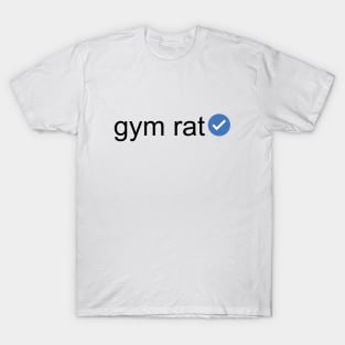 Verified Gym Rat (Black Text) T-Shirt
